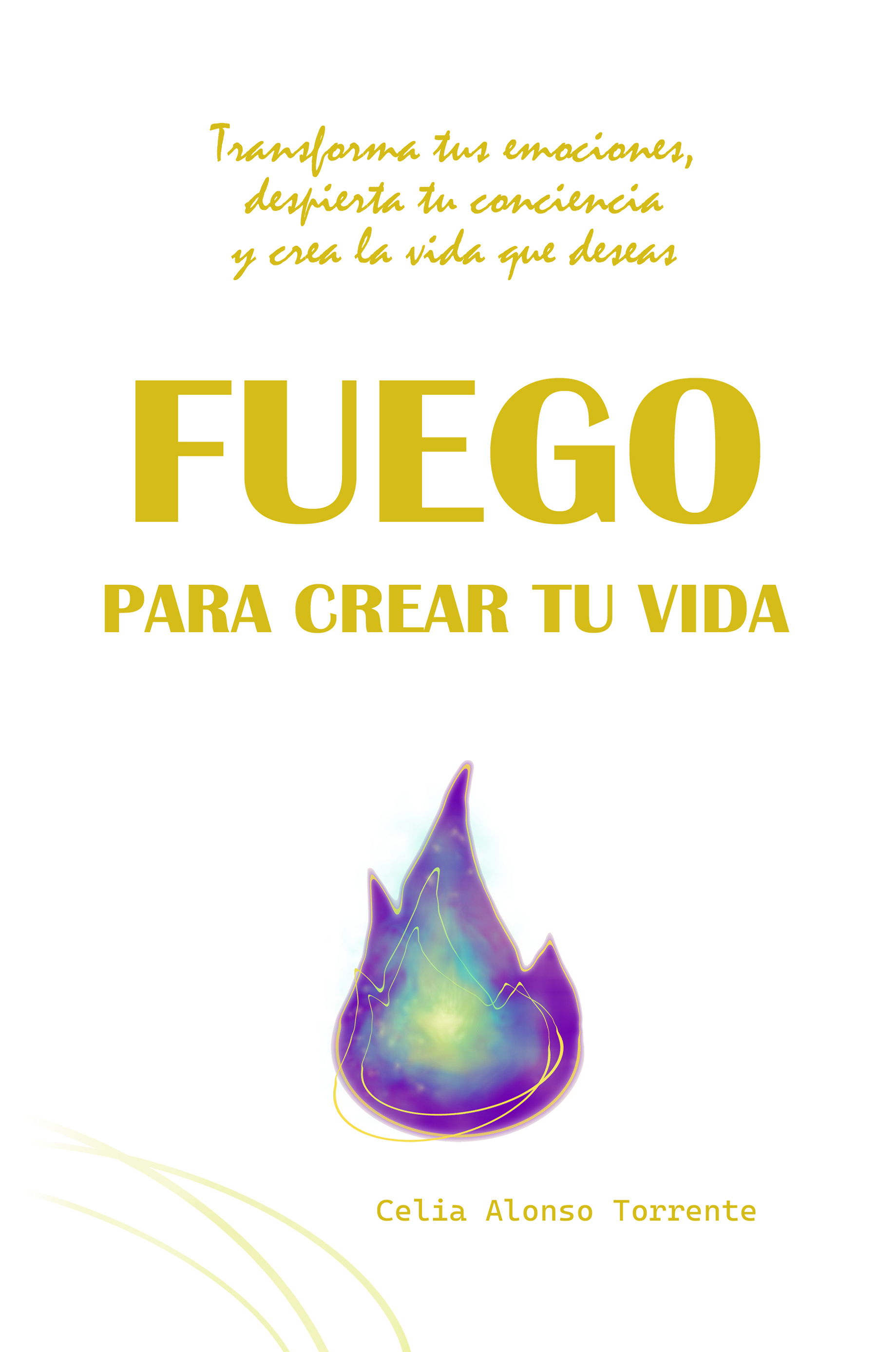 Libro 1
Fuego para crear tu vida